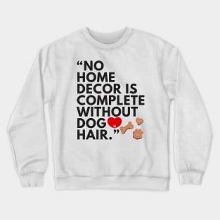 Dog Hair Crewneck Sweatshirt